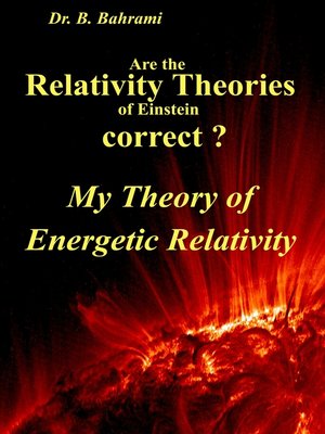 cover image of Are the Relativity Theories of Einstein correct?